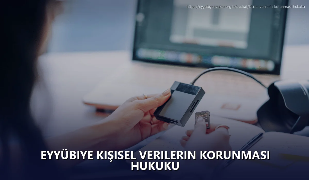 Eyyübiye Kişisel Verilerin Korunması Hukuku