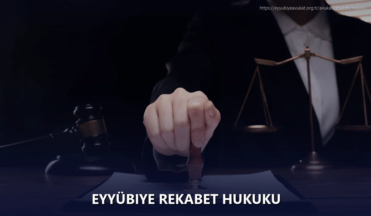 Eyyübiye Rekabet Hukuku