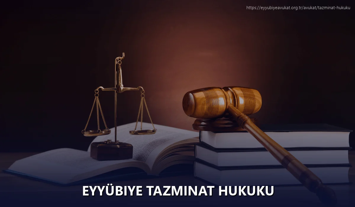 Eyyübiye Tazminat Hukuku