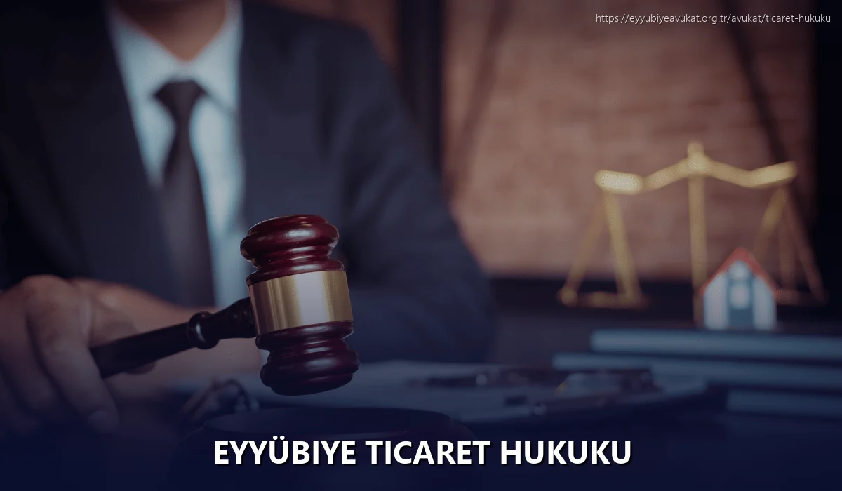 Eyyübiye Ticaret Hukuku
